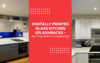 Digitally Printed Glass Kitchen Splashbacks – Are They Worth Considering?